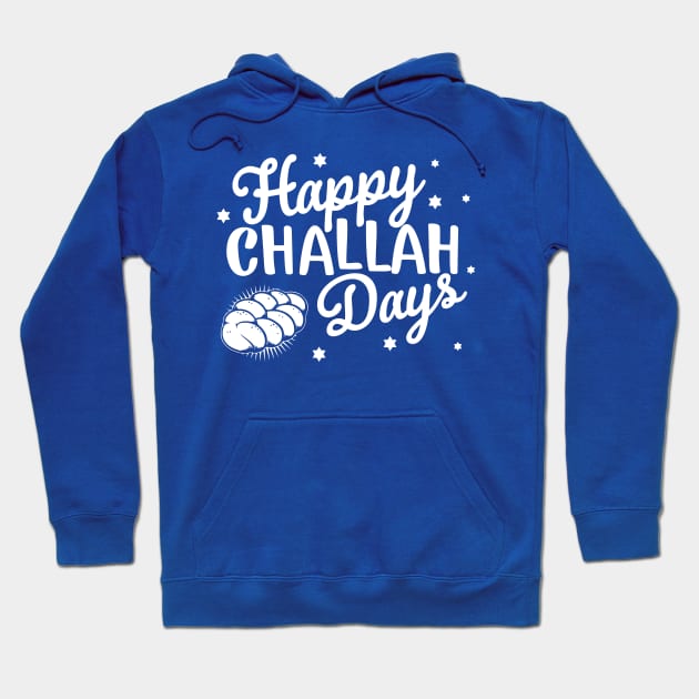 Happy Challah Days Funny Hanukkah Shabbat Jewish Holiday Hoodie by graphicbombdesigns